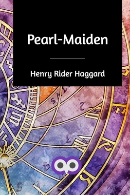 Pearl-Maiden by H. Rider Haggard