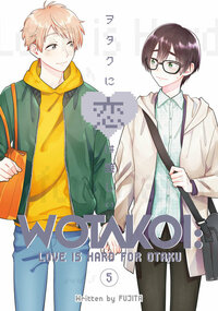 Wotakoi: Love Is Hard for Otaku, Vol. 5 by Fujita