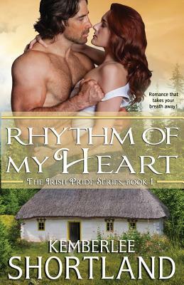 Rhythm of My Heart by Kemberlee Shortland