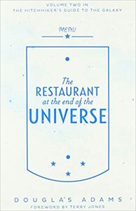 The Restaurant at the End of the Universe by Douglas Adams