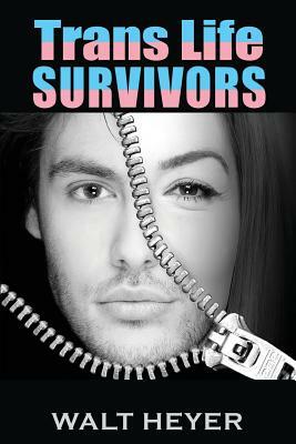 Trans Life Survivors by Walt Heyer