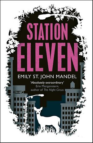 Station Eleven by Emily St. John Mandel