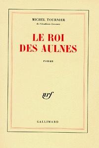 Le Roi des aulnes by Michel Tournier