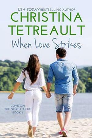 When Love Strikes by Christina Tetreault