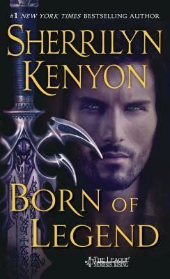 Born of Legend: The League Nemesis Rising by Sherrilyn Kenyon