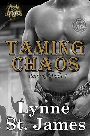 Taming Chaos by Lynne St. James