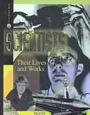 Scientists: The Lives and Works of 150 Scientists, Volume 7 by Stephen Allison, Peggy Saari