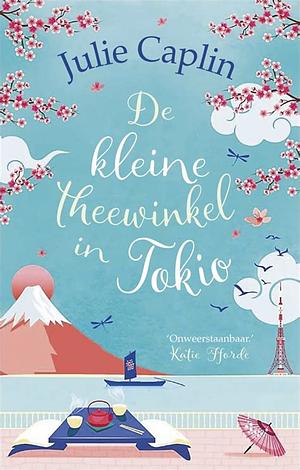 De kleine theewinkel in Tokio by Julie Caplin