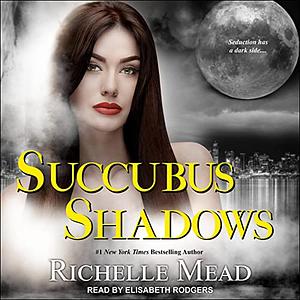 Succubus Shadows by Richelle Mead