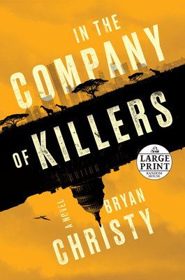 In the Company of Killers by Bryan Christy