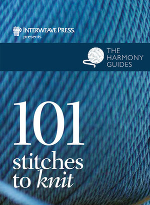 Harmony Guides: 101 Stitches to Knit by Erika Knight