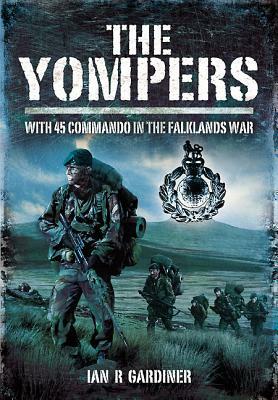 The Yompers: With 45 Commando in the Falklands War by Ian Gardiner