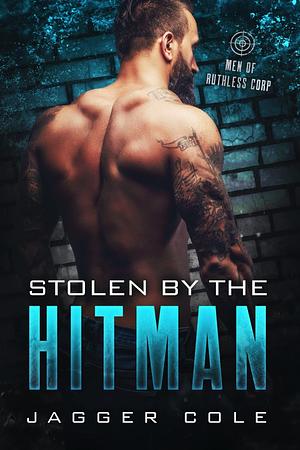 Stolen by the Hitman by Jagger Cole