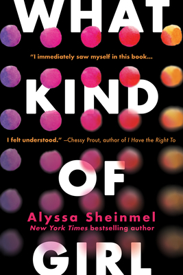 What Kind of Girl by Alyssa Sheinmel