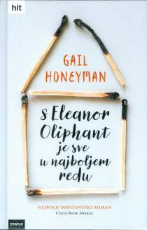 S Eleanor Oliphant je sve u najboljem redu by Gail Honeyman