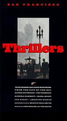 San Francisco Thrillers by Tim Smith, John Miller