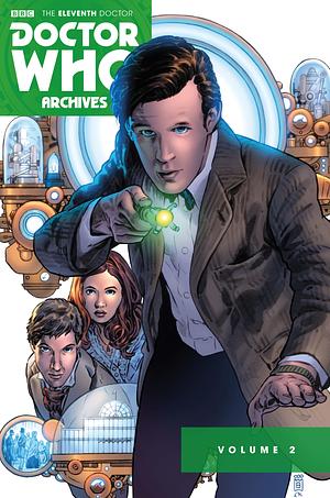 Doctor Who: The Eleventh Doctor Archives Volume 2 by Eddie Robson, Paul Cornell, Tony Lee