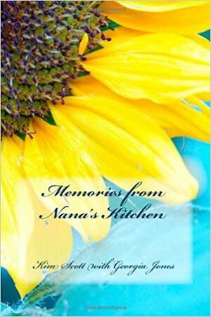 Memories from Nana's Kitchen by Kim Scott