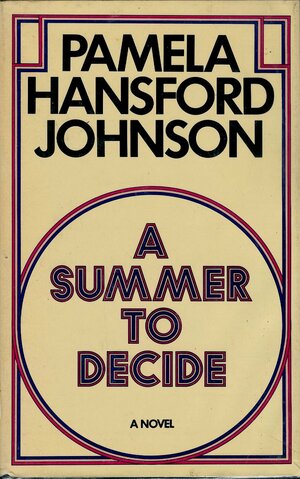A Summer To Decide by Pamela Hansford Johnson