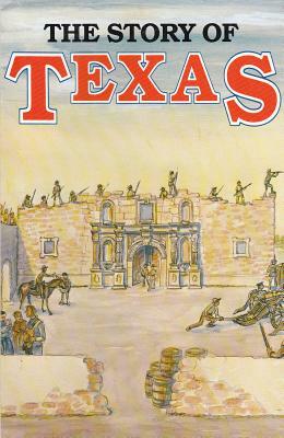 The Story of Texas by John Edward Weems