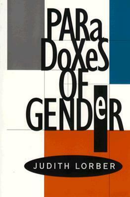 Paradoxes of Gender by Judith Lorber