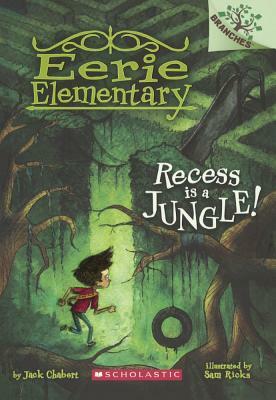 Recess Is a Jungle! by Jack Chabert