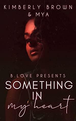 Something In My Heart by Mya, Kimberly Brown