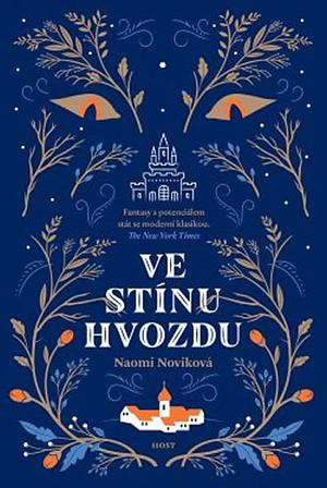Ve stínu Hvozdu by Naomi Novik