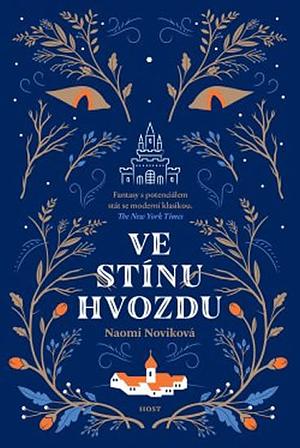 Ve stínu Hvozdu by Naomi Novik