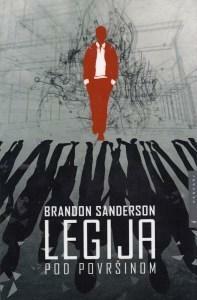 Legija: Pod površinom by Brandon Sanderson, Igor Rendić