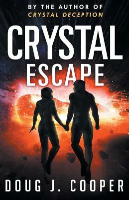 Crystal Escape by Doug J. Cooper