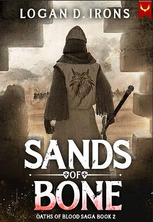 Sands of Bone by Logan D. Irons