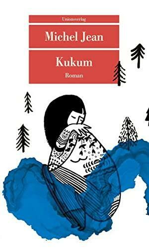 Kukum: Roman by Michel Jean