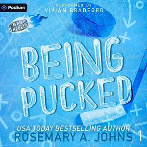 Being Pucked by Rosemary A. Johns