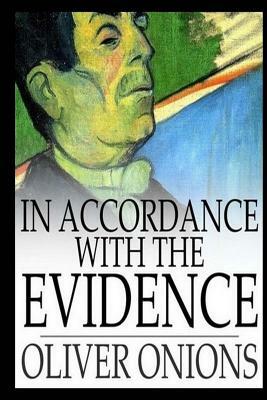 In Accordance with the Evidence by Oliver Onions