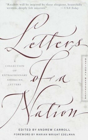 Letters of a Nation by Andrew Carroll
