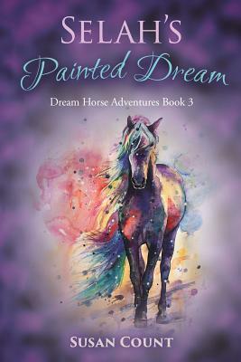 Selah's Painted Dream by Susan Count