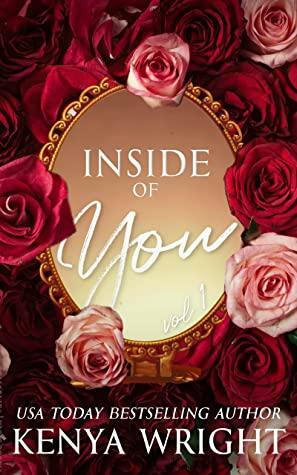 Inside of You : (Volume One) by Kenya Wright