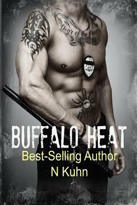 Buffalo Heat by N. Kuhn