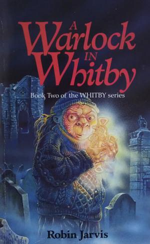 A Warlock in Whitby by Robin Jarvis