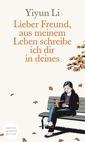 Lieber Freund, aus meinem Leben schreibe ich dir in deines by Yiyun Li