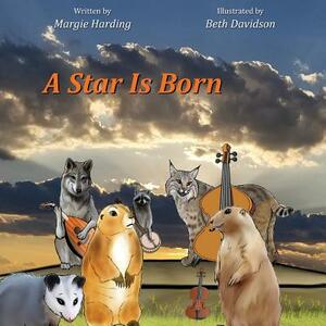 A Star Is Born by Margie Harding