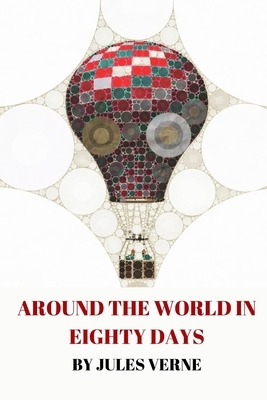 Around the World in Eighty Days by Jules Verne by Jules Verne