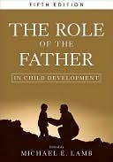 The Role of the Father in Child Development by Michael Lamb