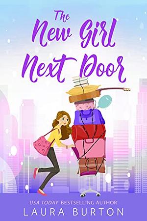 The New Girl Next Door by Laura Burton