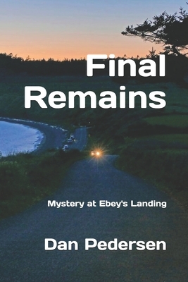 Final Remains: Mystery at Ebey's Landing by Dan Pedersen