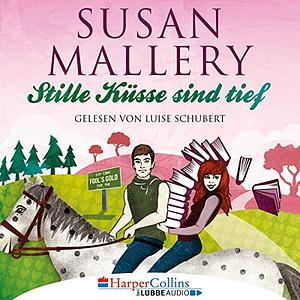 Stille Küsse sind tief by Susan Mallery