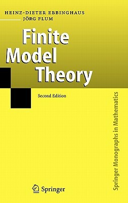 Finite Model Theory: Second Edition by Heinz-Dieter Ebbinghaus, Jörg Flum