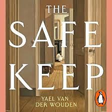 The Safekeep by Yael van der Wouden