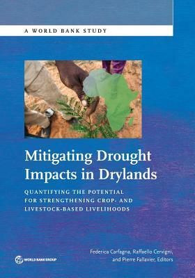 Mitigating Drought Impacts in Drylands: Quantifying the Potential for Strengthening Crop- And Livestock-Based Livelihoods by 